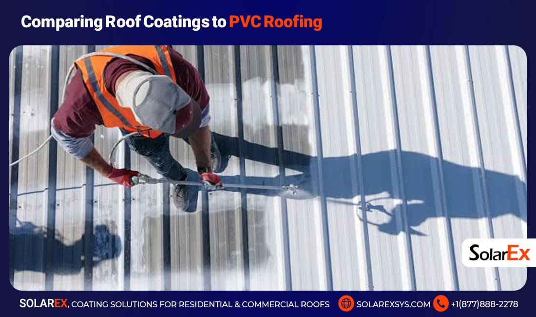 Comparing Roof Coatings to PVC Roofing