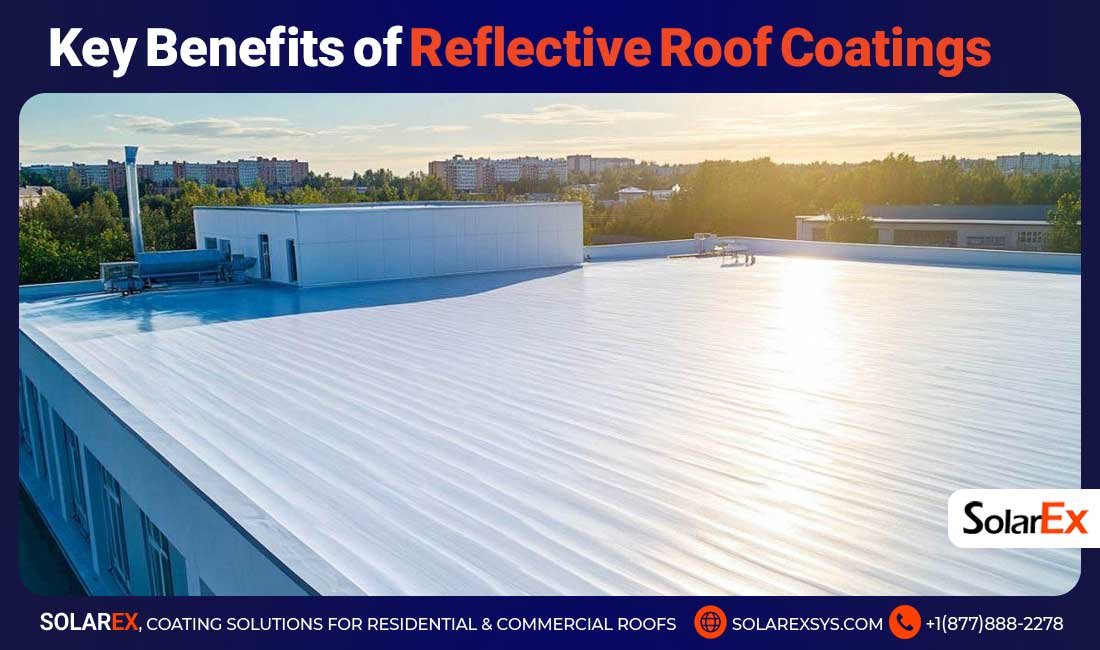 Key Benefits of Reflective Roof Coatings