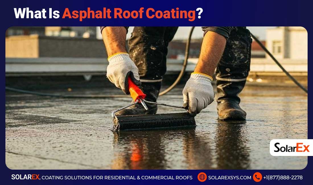 What Is Asphalt Roof Coating?