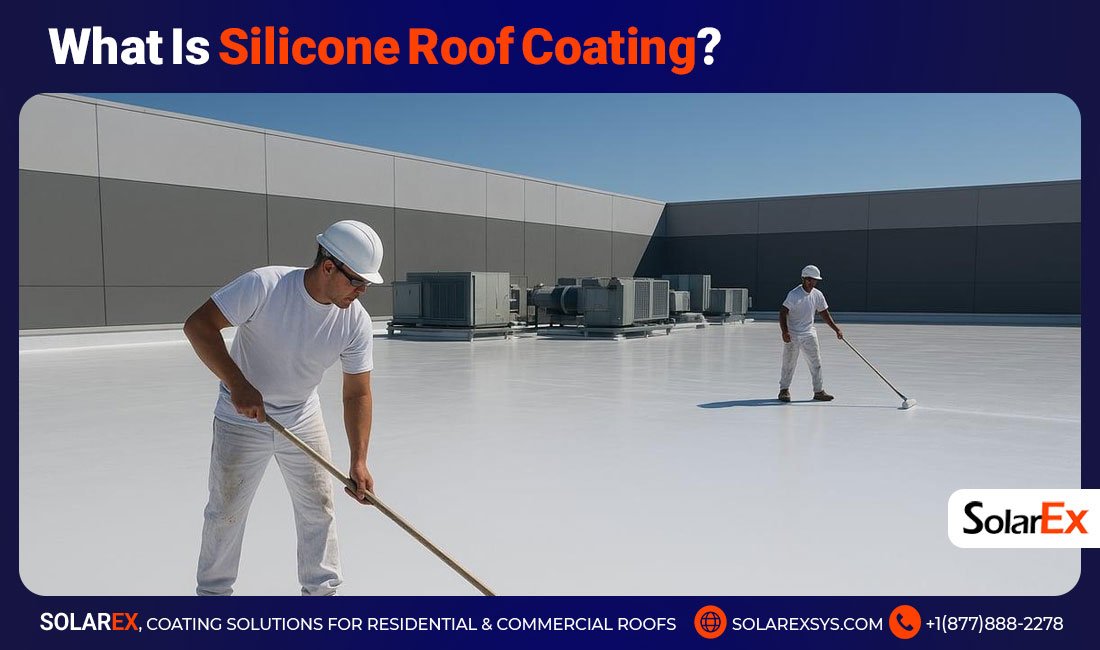 What Is Silicone Roof Coating? 