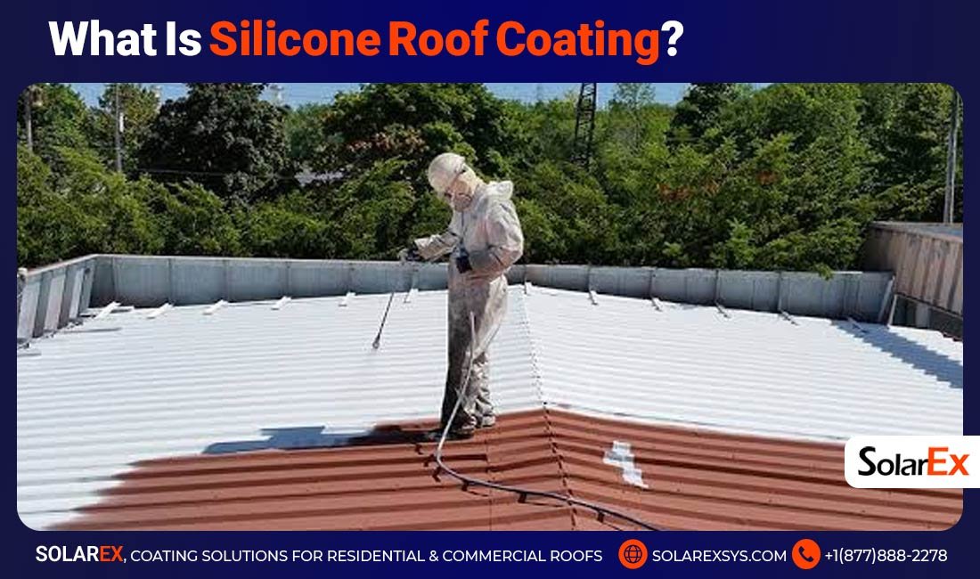 What Is Silicone Roof Coating?