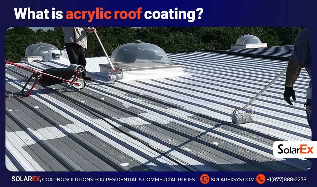 What is Acrylic Roof Coating?