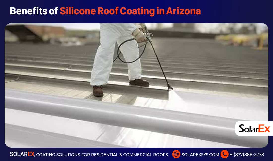 Benefits of Silicone Roof Coating in Arizona