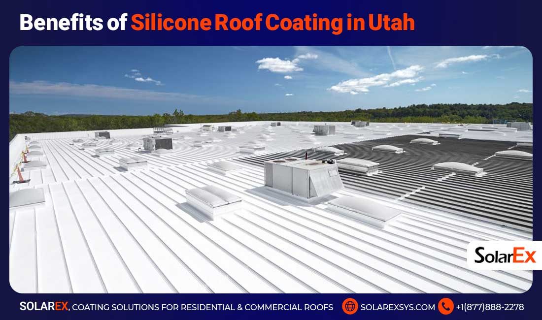 Benefits of Silicone Roof Coating in Utah