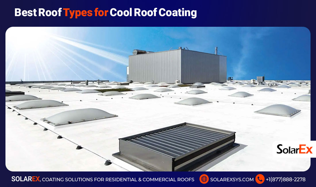 Best Roof Types for Cool Roof Coating