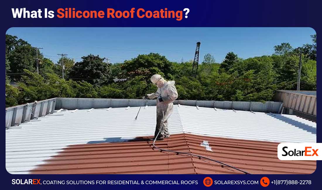 What Is Silicone Roof Coating?