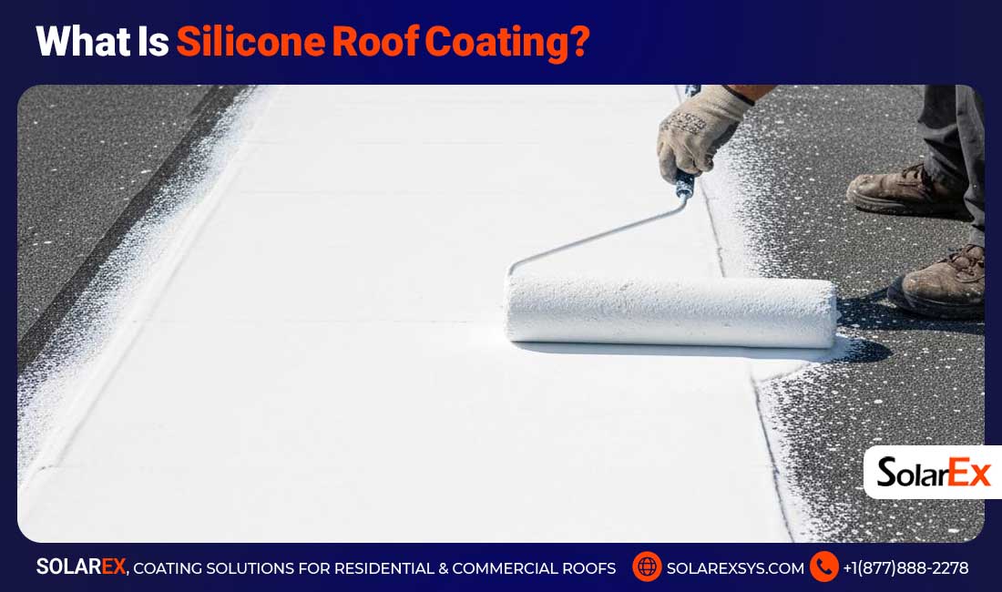 What Is Silicone Roof Coating?
