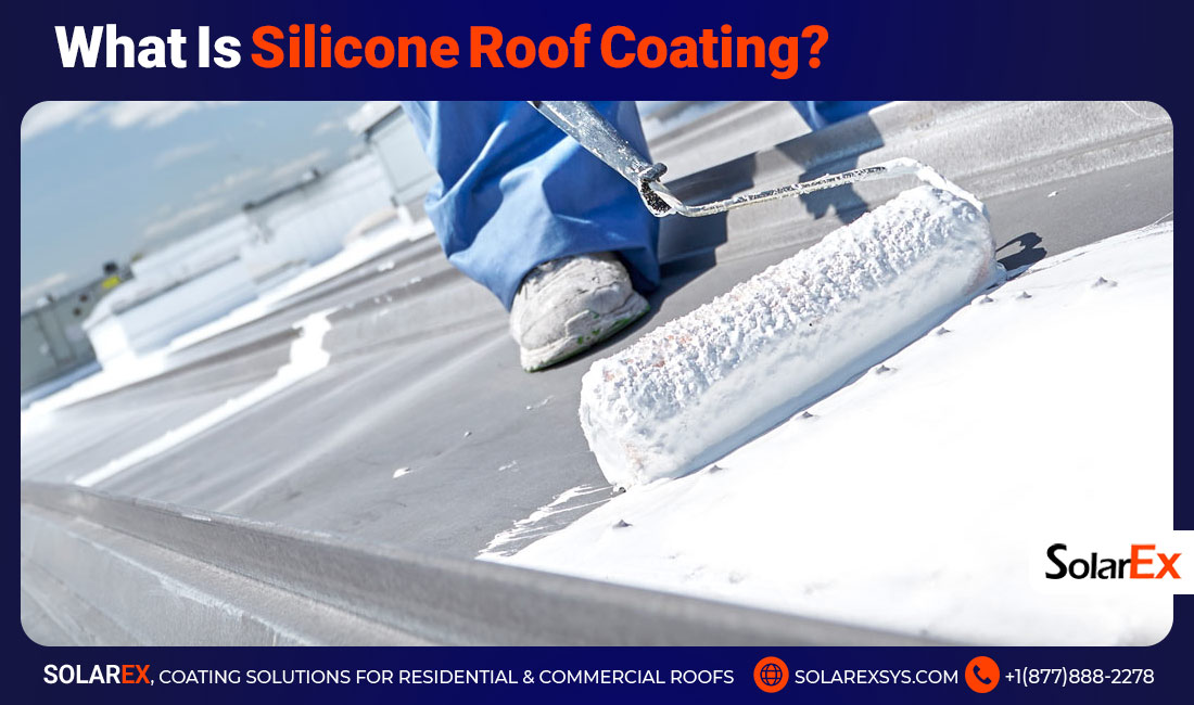 What Is Silicone Roof Coating?