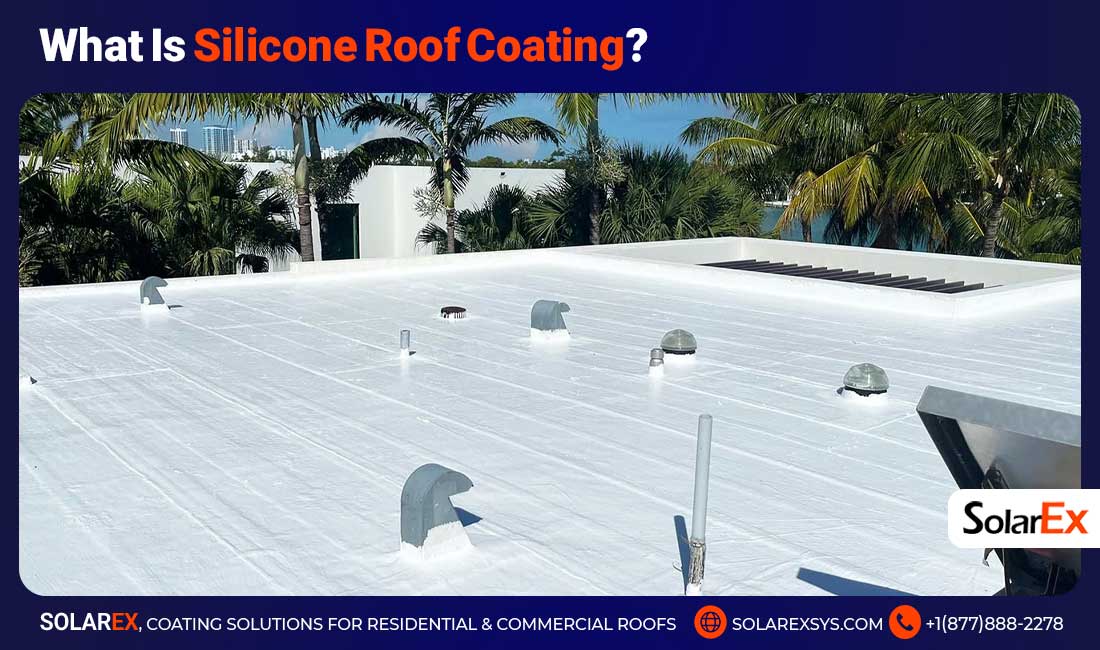 What Is Silicone Roof Coating?