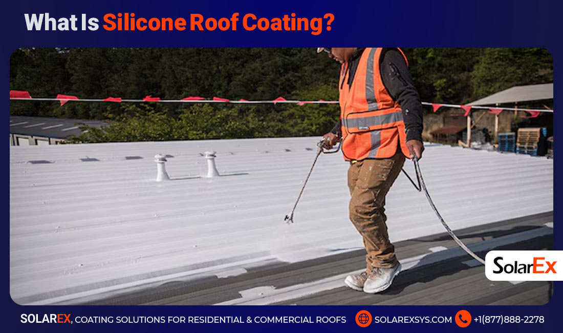 What Is Silicone Roof Coating?