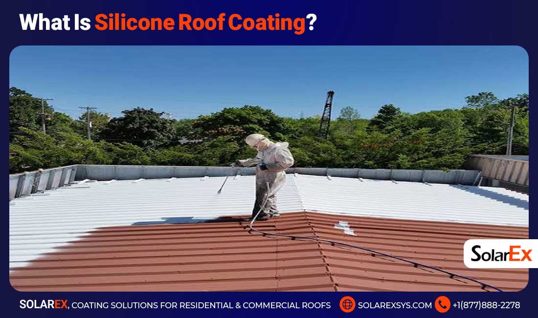 What Is Silicone Roof Coating?