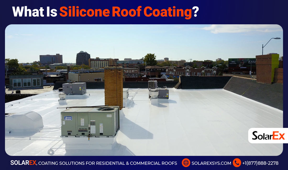 What Is Silicone Roof Coating?