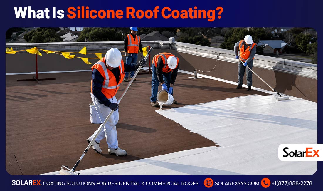 What Is Silicone Roof Coating?