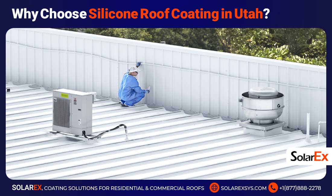 Why Choose Silicone Roof Coating in Utah?