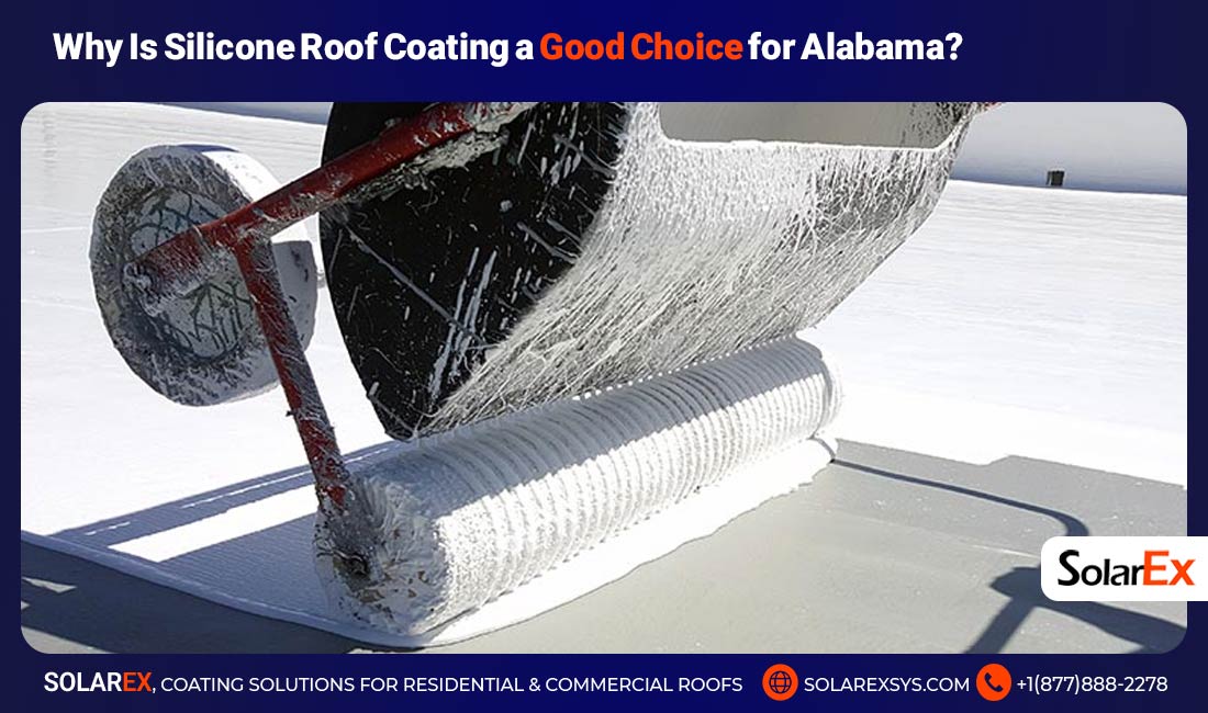 Why Is Silicone Roof Coating a Good Choice for Alabama?