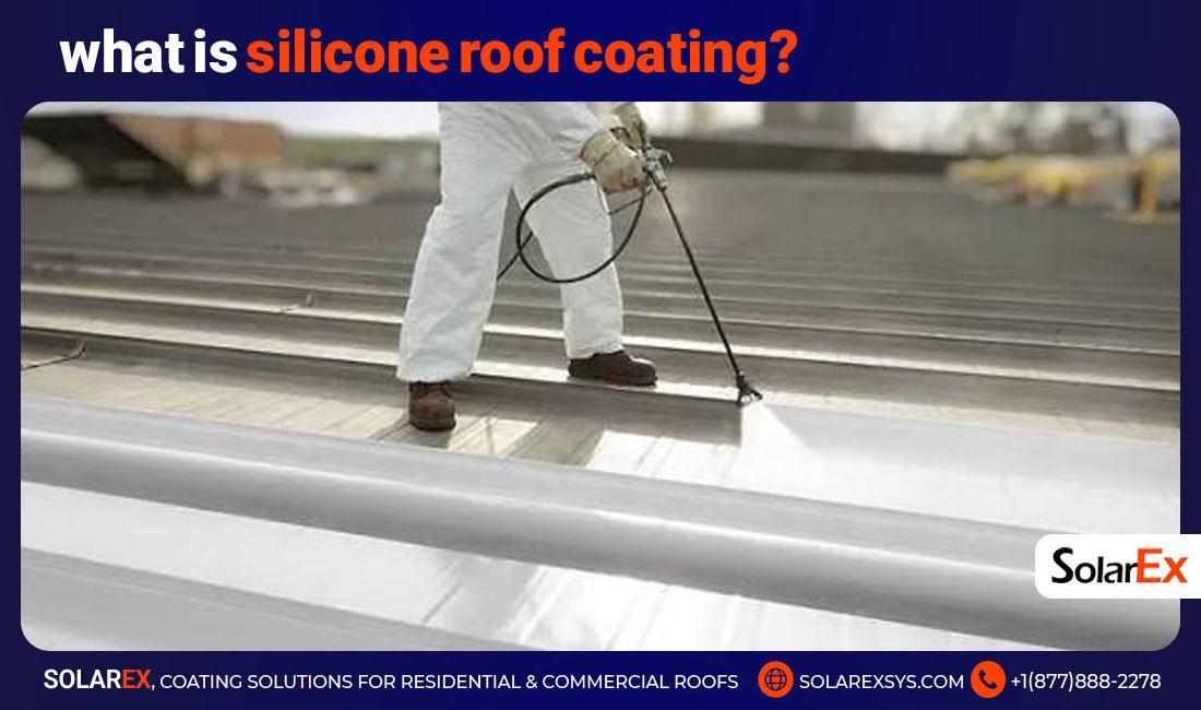 What Is Silicone Roof Coating?