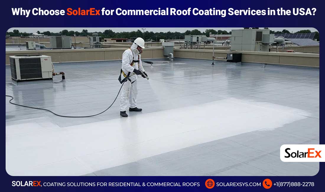 Why Choose SolarEx for Commercial Roof Coating Services in the USA?