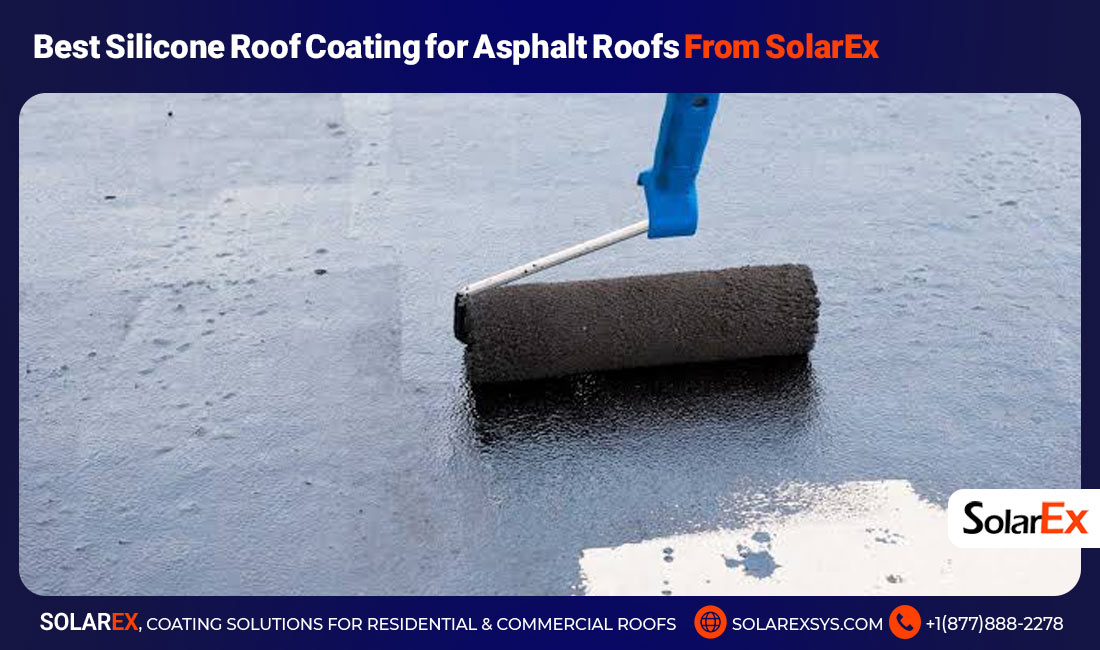 Best Silicone Roof Coating for Asphalt Roofs From SolarEx