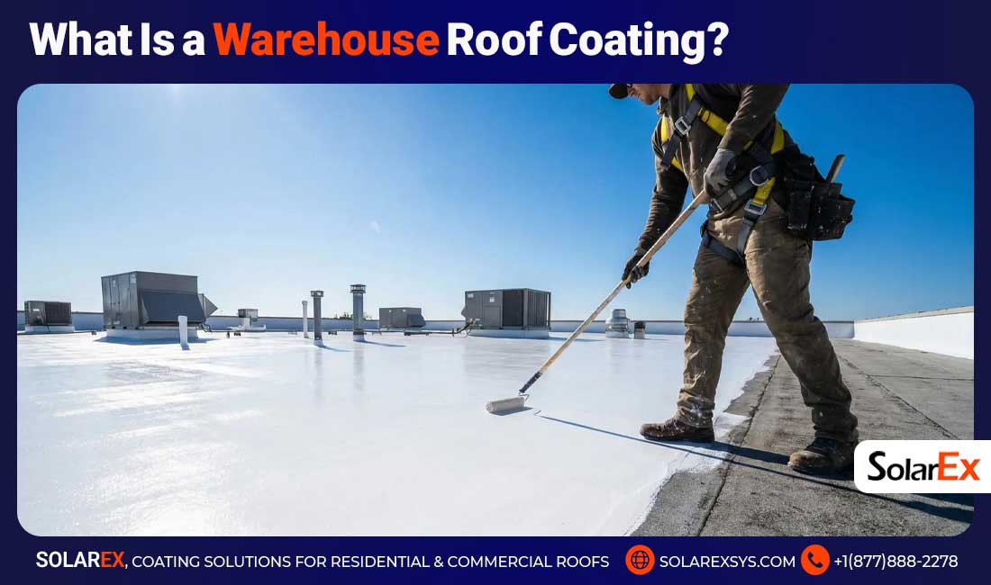 What Is a Warehouse Roof Coating?