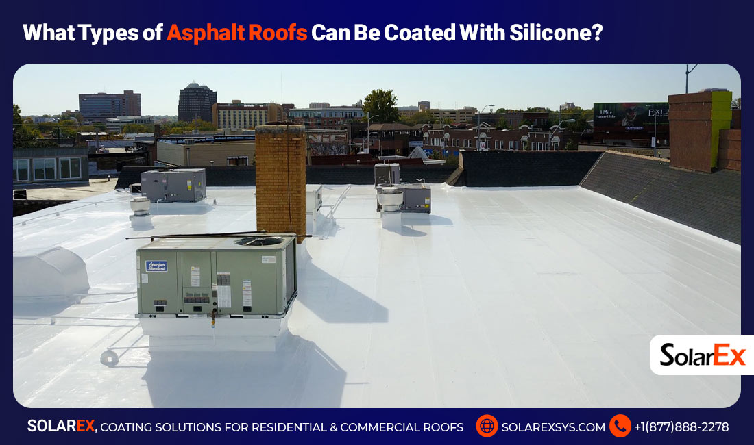 What Types of Asphalt Roofs Can Be Coated With Silicone?